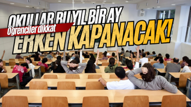 Öğrenciler dikkat: Okullar bu yıl bir ay erken kapanacak! 