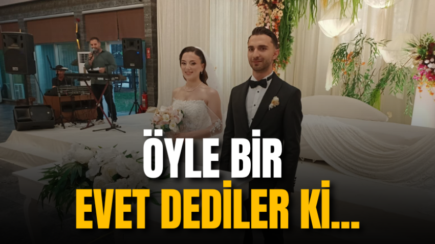 Öyle bir evet dediler ki...