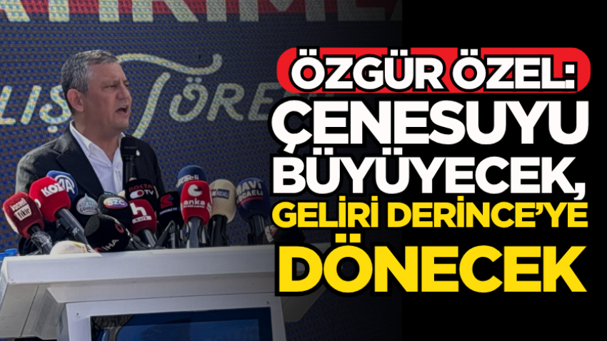 Özel: Çenesuyu büyüyecek, geliri Derince’ye dönecek