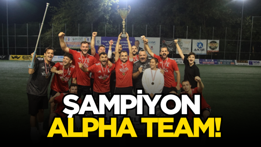 Şampiyon Alpha Team!