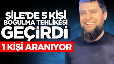 Şile’de 5 kişi boğulma tehlikesi geçirdi: 1 kişi aranıyor