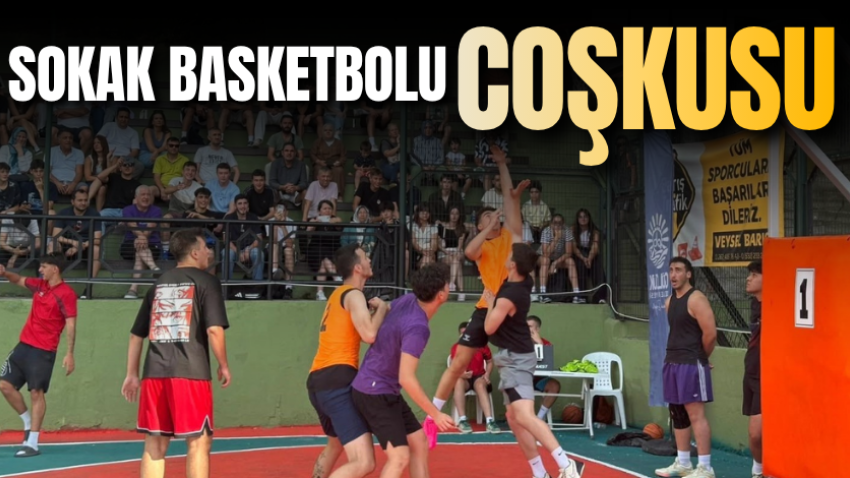 Sokak basketbolu coşkusu