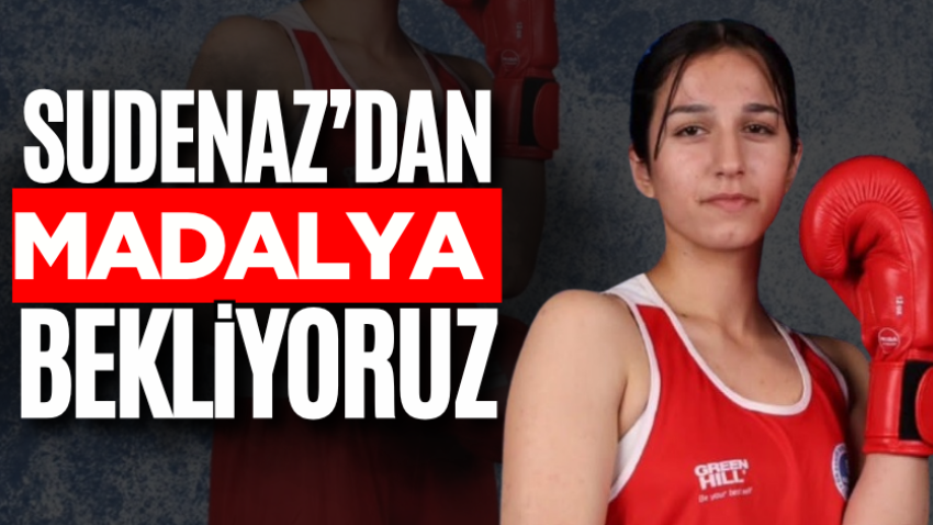 Sudenaz’dan madalya bekliyoruz