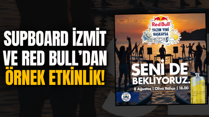 Supboard İzmit ve Red Bull’dan örnek etkinlik!