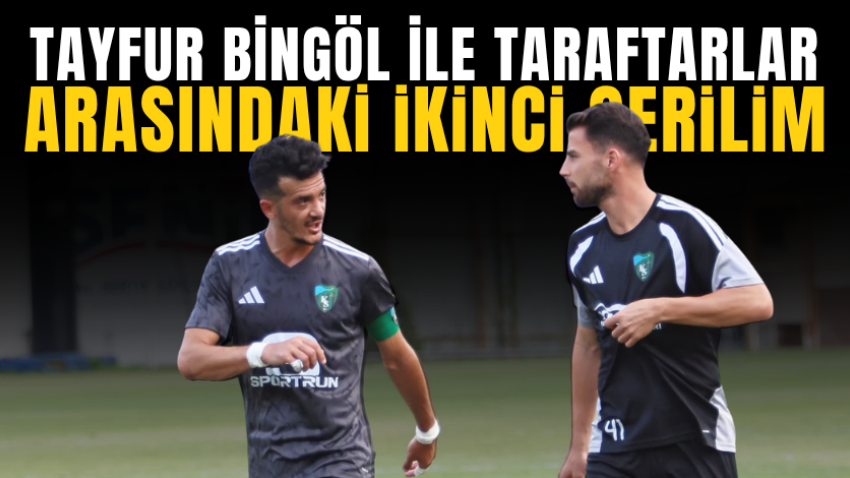 Tayfur Bingöl ile taraftarlar arasındaki ikinci gerilim