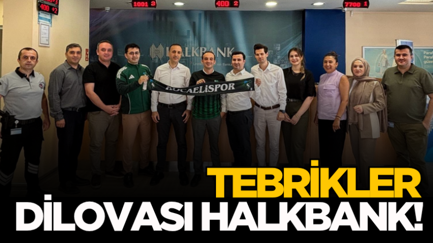 Tebrikler Dilovası Halkbank!