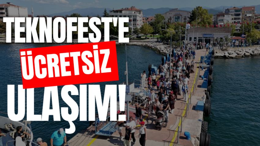 TEKNOFEST'e ücretsiz ulaşım!