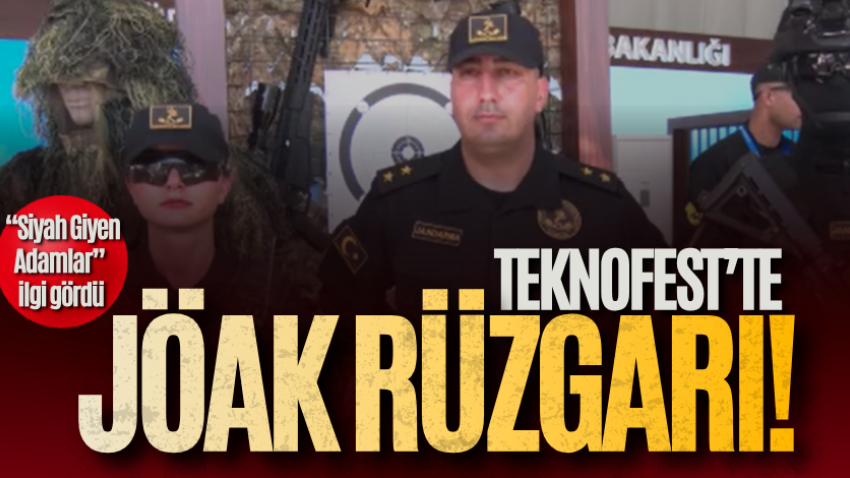 TEKNOFEST’te JÖAK rüzgârı! “Siyah Giyen Adamlar” ilgi gördü