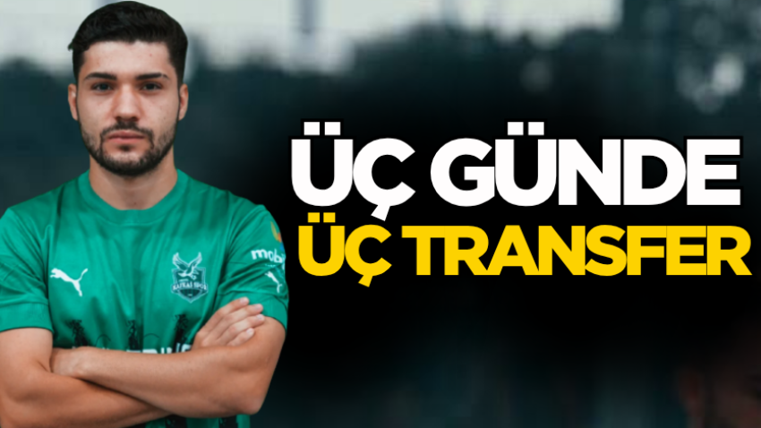 Üç günde üç transfer