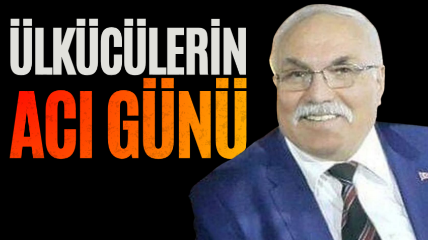 Ülkücülerin acı günü