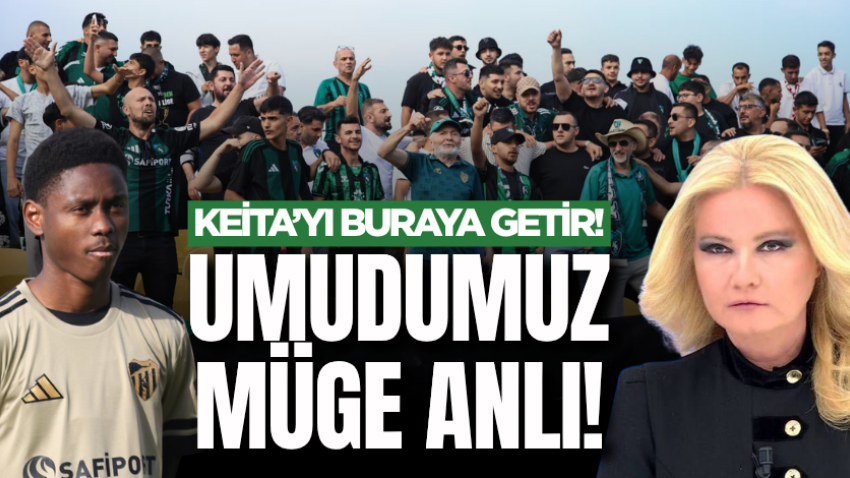 Umudumuz Müge Anlı! Keita’yı buraya getir!