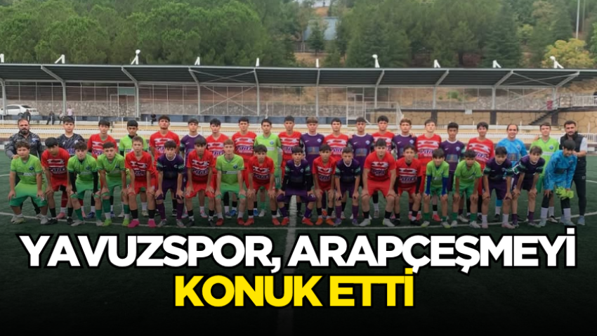 Yavuzspor, Arapçeşmeyi konuk etti 