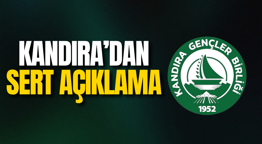 Kandıra’dan sert açıklama
