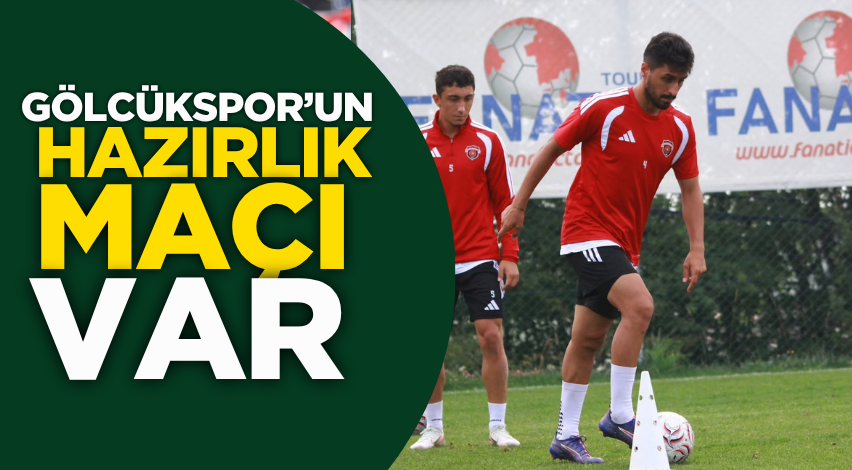 Gölcükspor’un hazırlık maçı var