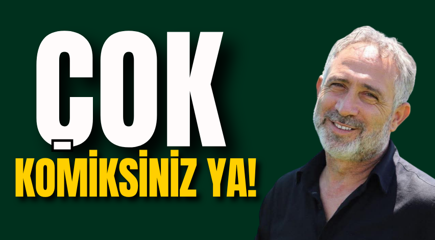 Çok komiksiniz ya!
