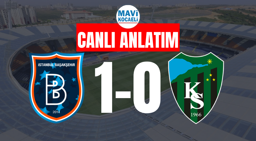 Başakşehir-Kocaelispor CANLI ANLATIM