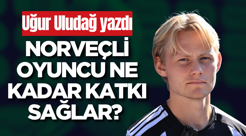 Norveçli oyuncu ne kadar katkı sağlar? 