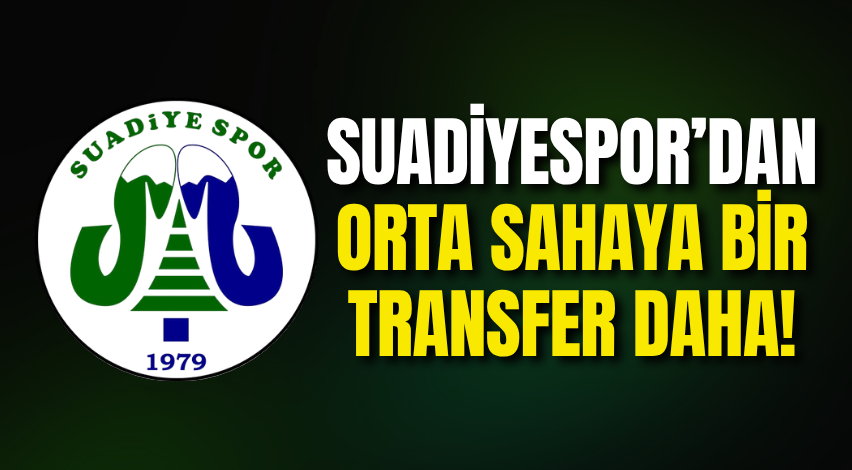 Suadiyespor’dan orta sahaya bir transfer daha!