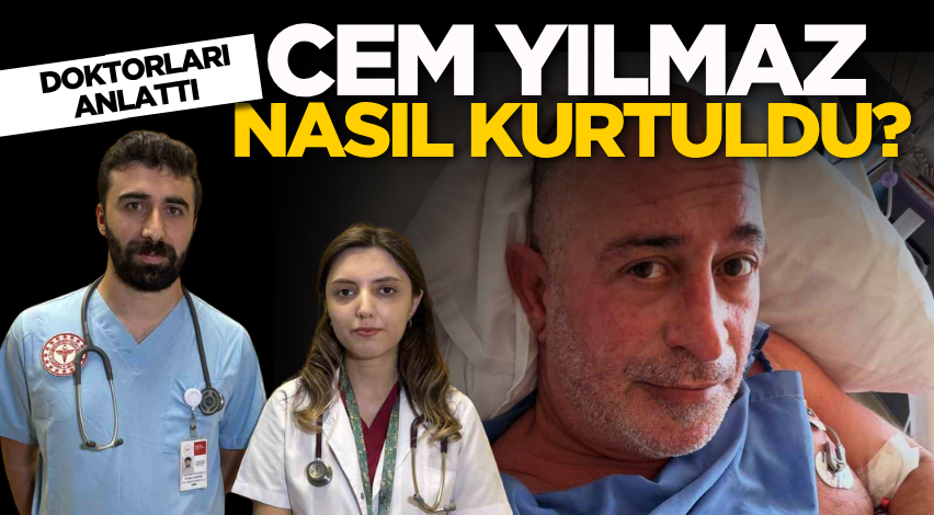 Cem Yılmaz nasıl kurtuldu? Doktorları anlattı