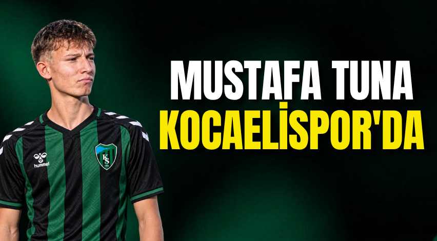 Mustafa Tuna Kocaelispor'da