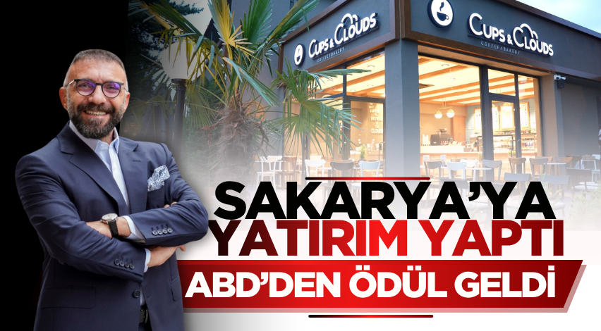 Sakarya’ya yatırım yaptı, ABD’den ödül geldi