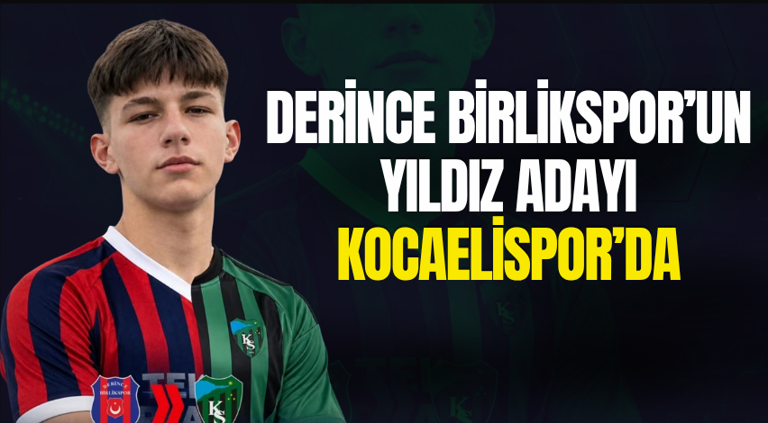 Derince Birlikspor’un yıldız adayı Kocaelispor’da