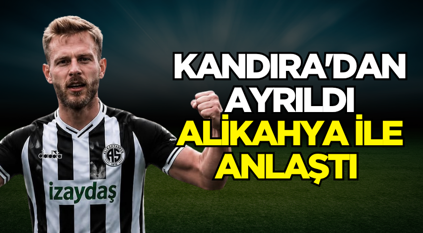 Kandıra'dan ayrıldı Alikahya ile anlaştı