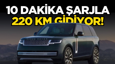 10 dakika şarjla 220 km gidiyor!