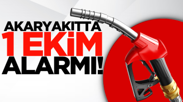 Akaryakıtta 1 Ekim alarmı!