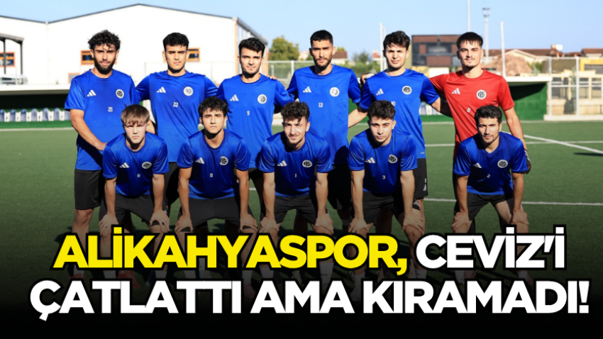 Alikahyaspor, Ceviz'i çatlattı ama kıramadı!