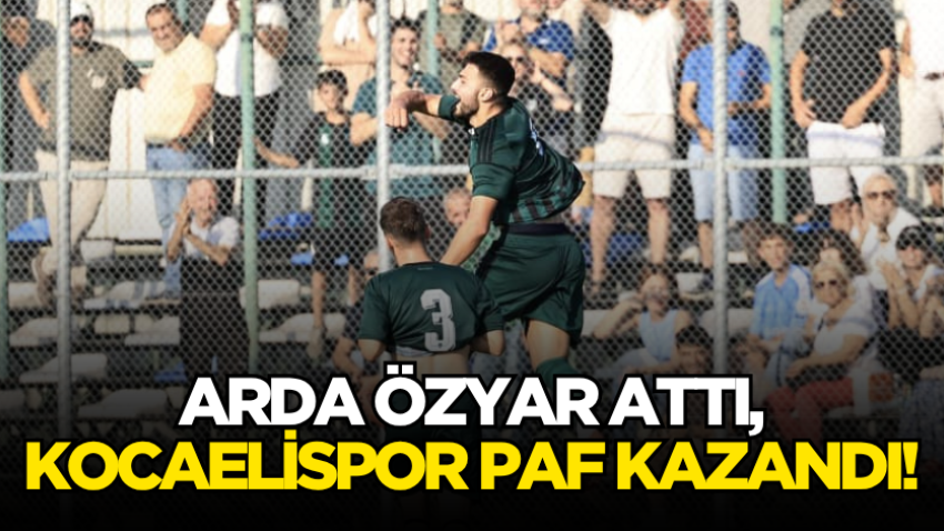 Arda Özyar attı, Kocaelispor PAF kazandı!