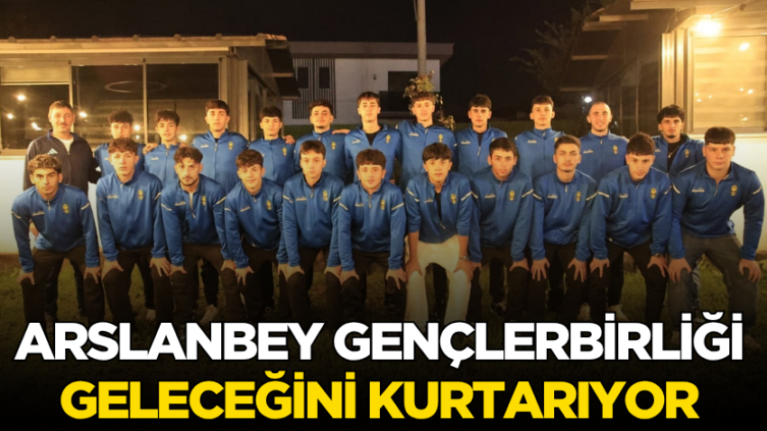 Arslanbey Gençlerbirliği geleceğini kurtarıyor