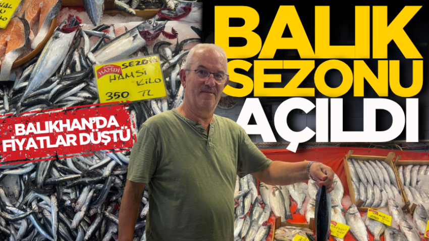 Balık sezonu açıldı: Balıkhan’da fiyatlar düştü