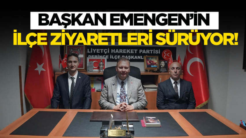 Başkan Emengen’in ilçe ziyaretleri sürüyor!