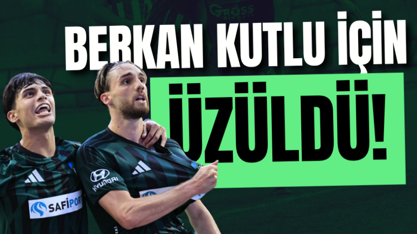 Berkan Kutlu için üzüldü!
