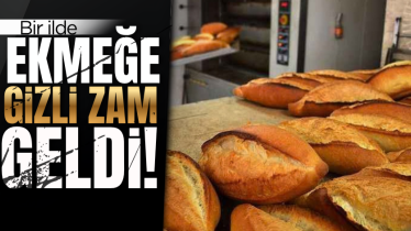 Bir ilde ekmeğe gizli zam geldi!
