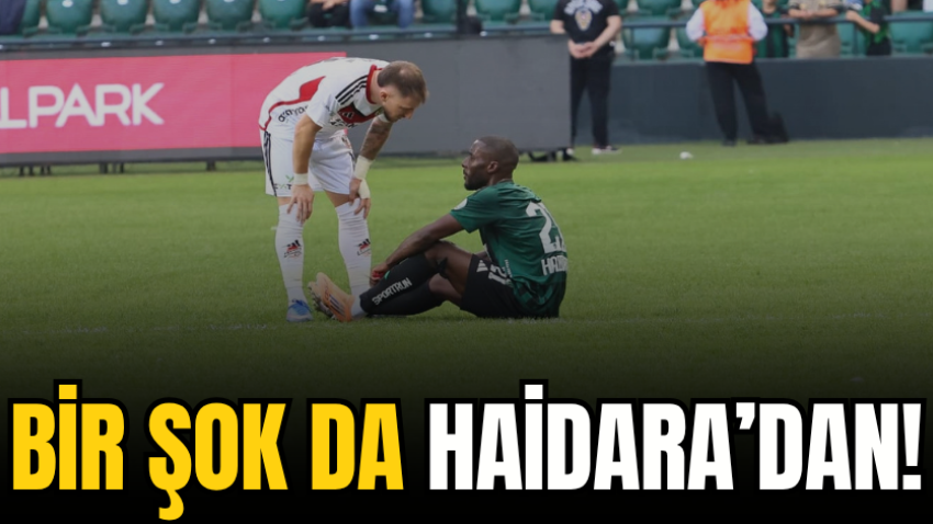 Bir şok da Haidara’dan!