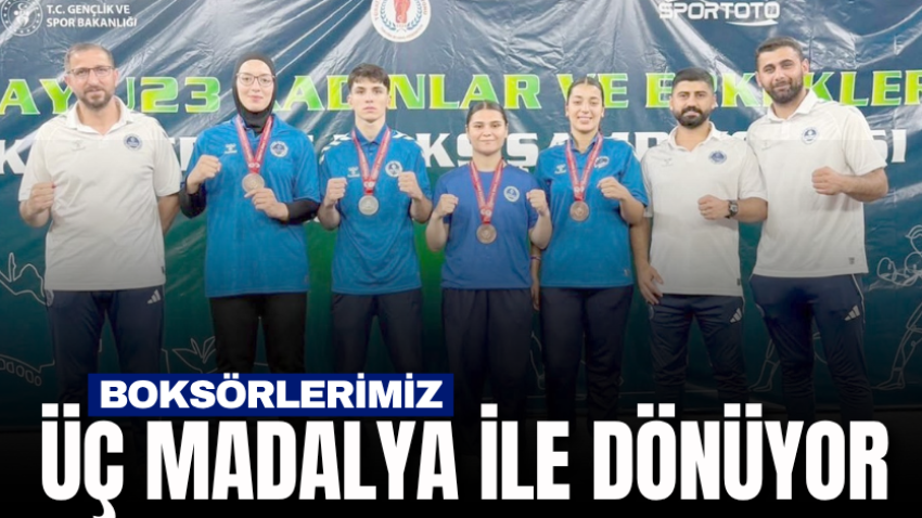 Boksörlerimiz üç madalya ile dönüyor