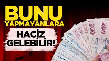 Bunu yapmayanlara haciz gelebilir!