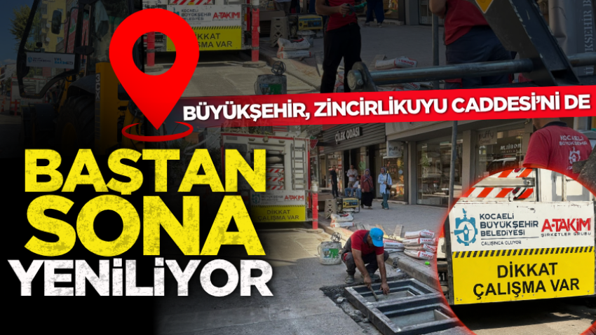 Büyükşehir, Zincirlikuyu Caddesi’ni de baştan sona yeniliyor