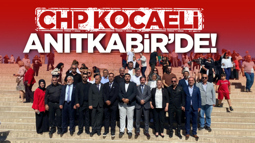 CHP Kocaeli Anıtkabir’de!