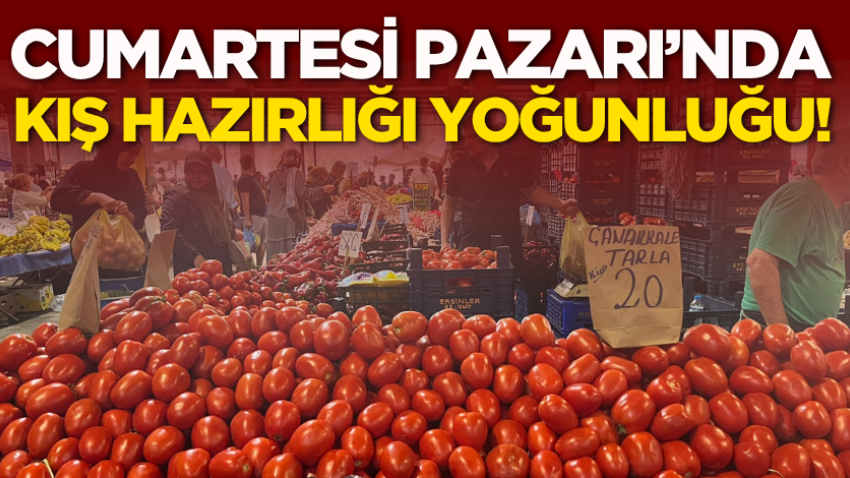 Cumartesi Pazarı’nda kış hazırlığı yoğunluğu!