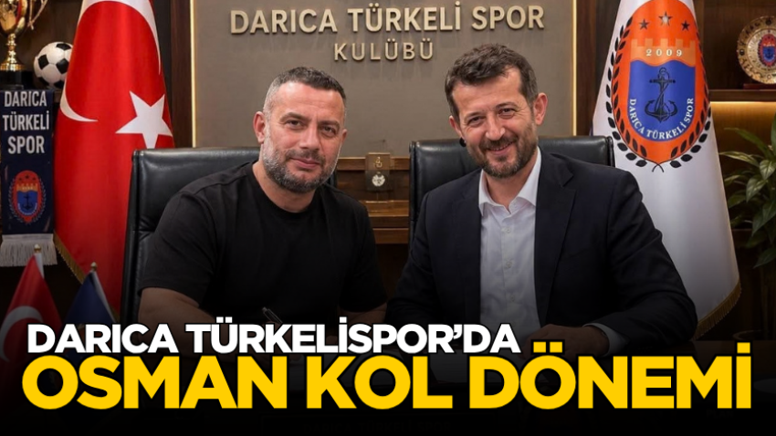Darıca Türkelispor’da Osman Kol dönemi