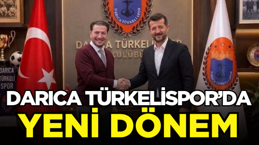 Darıca Türkelispor’da yeni dönem