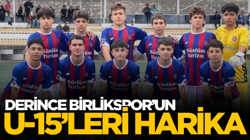 Derince Birlikspor’un U-15’leri harika