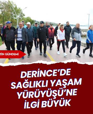 Derince’de Sağlıklı Yaşam Yürüyüşü’ne ilgi büyük