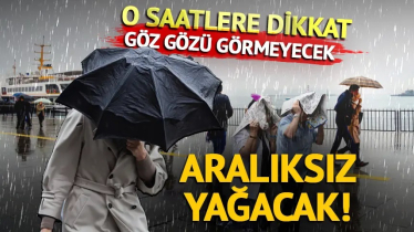 Dikkat! O saatlerde göz gözü görmeyecek!