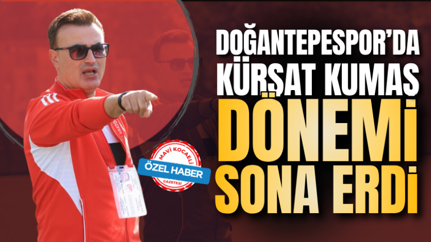 Doğantepespor’da Kürşat Kumaş dönemi sona erdi