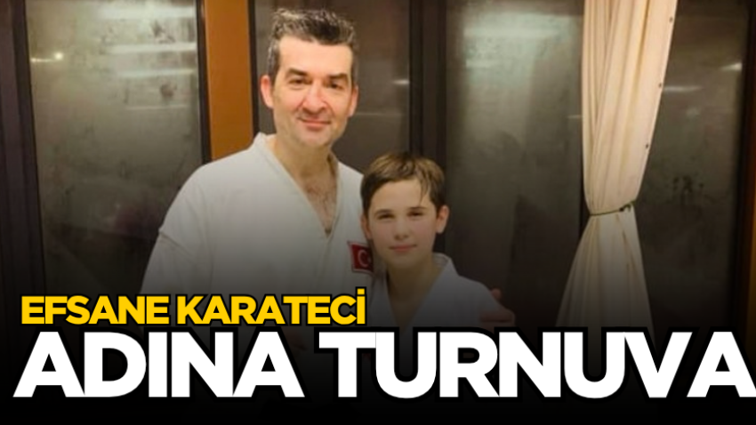 Efsane karateci adına turnuva