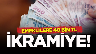Emeklilere 40 bin TL ikramiye!